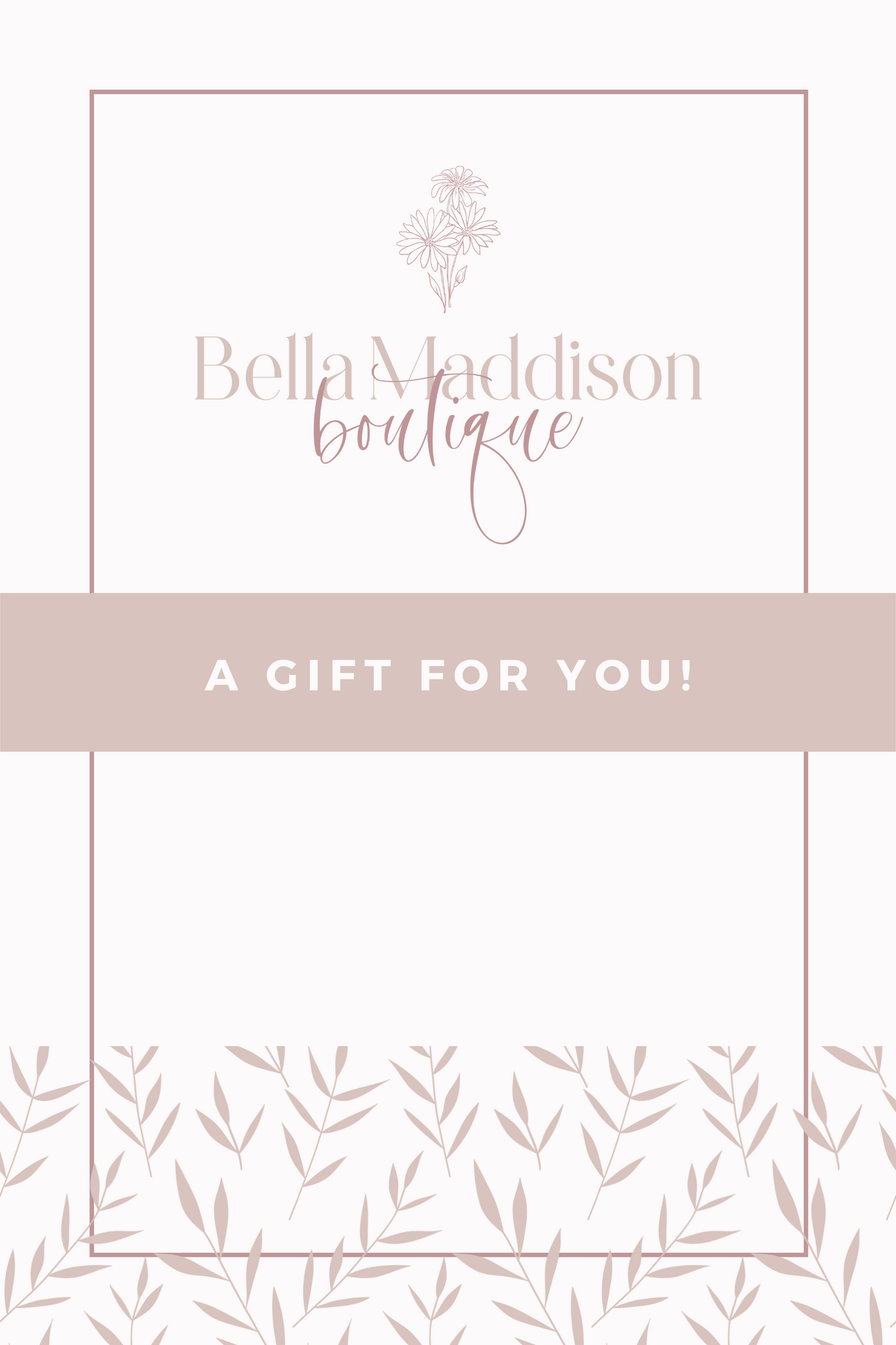 Bella Maddison Gift Card