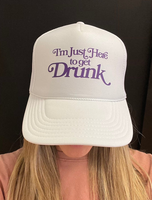 I’m Just Here To Get Drunk Hat